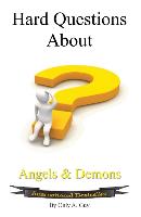 Hard Questions about Angels and Demons