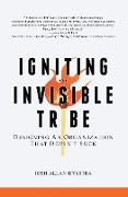 Igniting the Invisible Tribe