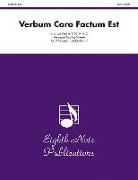 Verbum Caro Factum Est: Score & Parts