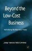 Beyond the Low Cost Business