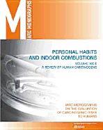 Review of Human Carcinogens: Personal Habits and Indoor Combustions