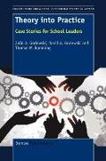 Theory Into Practice: Case Stories for School Leaders