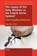 The Legacy of the Baby Boomers or the French Social System?: Issues of Equality and Brain Drain