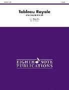 Tableau Royale (Stand Alone Version): Score & Parts