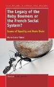 The Legacy of the Baby Boomers or the French Social System?: Issues of Equality and Brain Drain