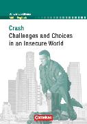 Schwerpunktthema Abitur Englisch, Sekundarstufe II, Crash: Challenges and Choices in an Insecure World, A Film Study, Handreichungen für den Unterricht, Mit Kopiervorlagen