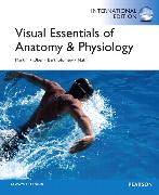 Visual Essentials of Anatomy & Physiology Plus MasteringA&P with eText-- Access Card Package:International Edition