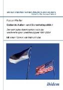 Estlands Außen- und Sicherheitspolitik I. Der estnische Atlantizismus nach der wiedererlangten Unabhängigkeit 1991-2004