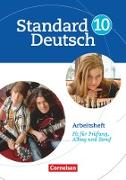 Standard Deutsch, 10. Schuljahr, Arbeitsheft mit Lösungen, Fit für Prüfung, Alltag und Beruf