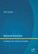 Balanced Scorecard: Anwendung in der stationären Altenpflege