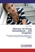 Memory: Of Things Remembered¿ and Forgotten