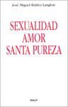 Sexualidad, amor, santa pureza