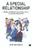 Special Relationship: Anglo-American Relations in the Cold War and After