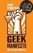 The Geek Manifesto: Why Science Matters