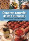 Conservas naturales de las 4 estaciones : las mejores recetas de 150 horticultores biológicos