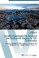 Strukturgeologische Analyse der Västervik-Region in SE-Schweden