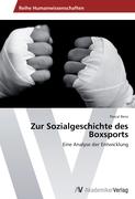Zur Sozialgeschichte des Boxsports