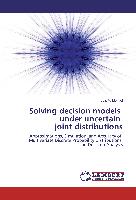 Solving decision models under uncertain joint distributions