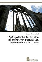 Spätgotische Taufsteine im deutschen Südwesten