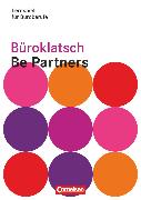 Be Partners - Büromanagement, Zu allen Ausgaben, Jahrgangsübergreifend, Büroklatsch, Lernspiel für Büroberufe