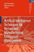 Artificial Intelligence Techniques for Networked Manufacturing Enterprises Management