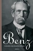 Carl Benz. Lebensfahrt eines deutschen Erfinders