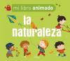 La naturaleza. Mi libro animado