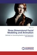 Three Dimensional Facial Modeling and Animation