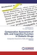 Comparative Assessment of QOL and Cognitive Function in Diabetic Drugs