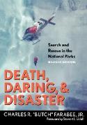 Death, Daring, and Disaster