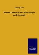 Kurzes Lehrbuch der Mineralogie und Geologie