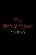 The Meeky Mouse