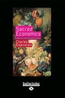 Sacred Economics: Money, Gift, and Society in the Age of Transition (Large Print 16pt)