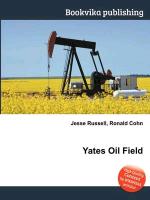 Yates Oil Field