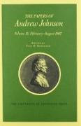 Papers a Johnson Vol 12: February August 1867 Volume 12