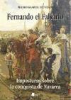Fernando el Falsario : imposturas sobre la conquista de Navarra
