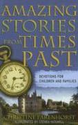 Amazing Stories from Times Past: Devotions for Children and Families