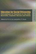 Education for Social Citizenship: Perceptions of Teachers in the USA, Australia, England, Russia and China