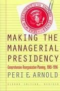 Making the Managerial Presidency