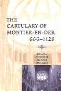 The Cartulary of Montier-en-Der, 666-1129