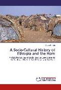 A Socio-Cultural History of Ethiopia and the Horn