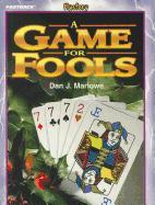 A Game for Fools