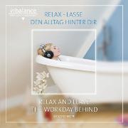 Relax - Lasse Den Alltag Hinter Dir