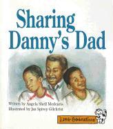 Sharing Danny's Dad