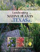 Landscaping with Native Plants of Texas - 2nd Edition