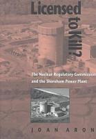 Licensed to Kill?: The Nuclear Regulatory Commission and the Shoreham Power Plant