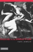 Homicide in the Biblical World