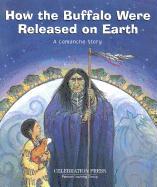 How the Buffalo Were Released on Earth: A Comanche Story