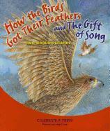 How the Birds Got Their Feathers and the Gift of Song: Two Iroquois Legends