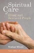 Spiritual Care of Dying and Bereaved People